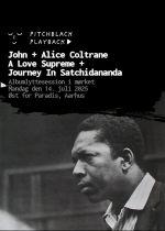 Pitchblack Playback: John Coltrane 'A Love Supreme' (60th Anniversary) + Alice Coltrane 'Journey In Satchidananda'