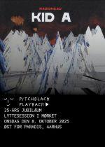 Pitchblack Playback: Radiohead 'Kid A' (25th Anniversary)